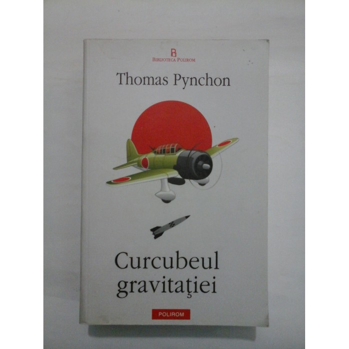 CURCUBEUL GRAVITATIEI  -  THOMAS PYNCHON 